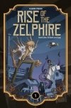 RISE OF THE ZELPHIRE VOL 01 HC [9781942367734] **OFERTA SPECJALNA**