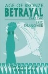 AGE OF BRONZE VOL 03B BETRAYAL PART TWO TP [9781607067580] **promocja TOMY**
