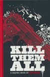 KILL THEM ALL HC [9781637157688] **OFERTA SPECJALNA**