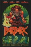 BARBARIC VOL 01 MURDERABLE OFFENSES HC [9781638490081] **promocja TOMY**