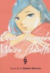 EVEN THOUGH WERE ADULTS VOL 09 TP [9798891601789]