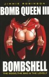 BOMB QUEEN VOL 03 BOMBSHELL THE GOOD THE BAD AND THE LOVELEY TP [9781582408194]