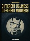 DIFFERENT UGLINESS DIFFERENT MADNESS HC [9781594651267]