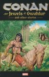 CONAN THE JEWELS OF GWAHLUR AND OTHER STORIES TP [9781302918125] **promocja TOMY**