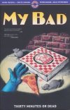 MY BAD VOL 02 THIRTY MINUTES OR DEAD TP [9781952090240]