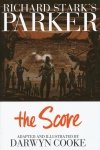 RICHARD STARKS PARKER VOL 03 THE SCORE HC [9781613772089] **OFERTA SPECJALNA**