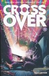 CROSSOVER VOL 01 KIDS LOVE CHAINS TP [9781534318939] **OFERTA SPECJALNA**