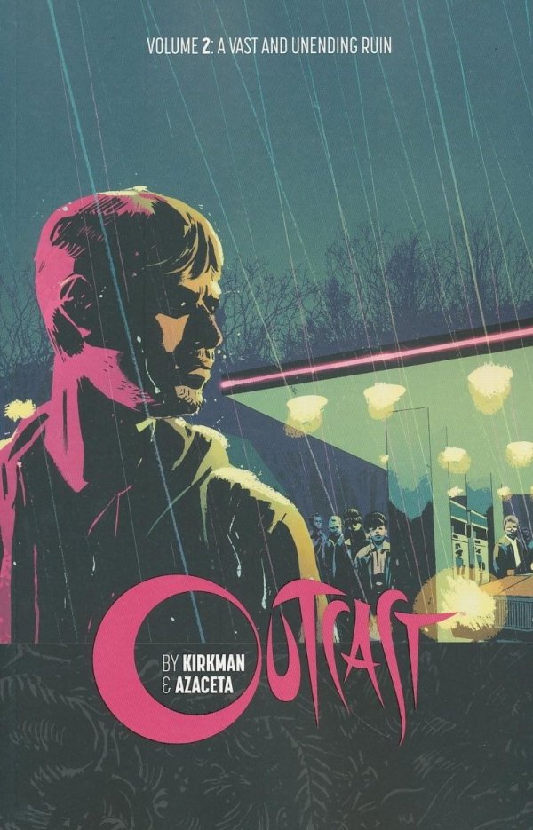 OUTCAST BY KIRKMAN AND AZACETA VOL 02 A VAST AND UNENDING RUIN TP [9781632154484] **promocja TOMY**
