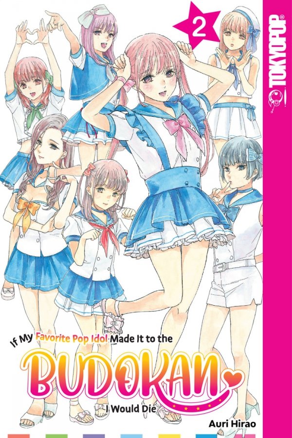 IF MY FAVORITE POP IDOL MADE IT TO THE BUDOKAN I WOULD DIE VOL 02 TP [9781427873446]