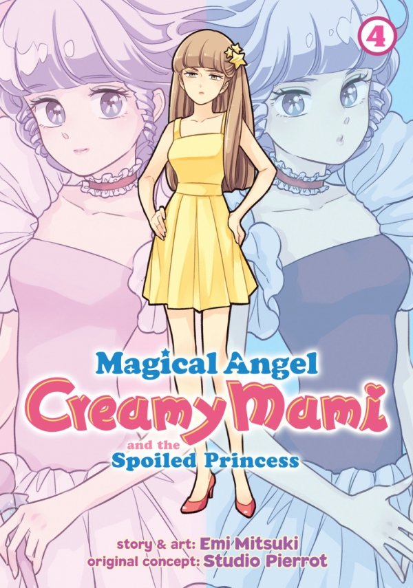 MAGICAL ANGEL CREAMY MAMI AND THE SPOILED PRINCESS VOL 04 TP [9781638582717]
