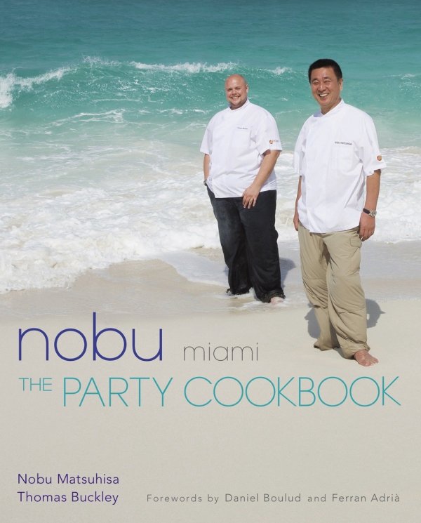 NOBU MIAMI THE PARTY COOKBOOK HC [9781568365824]