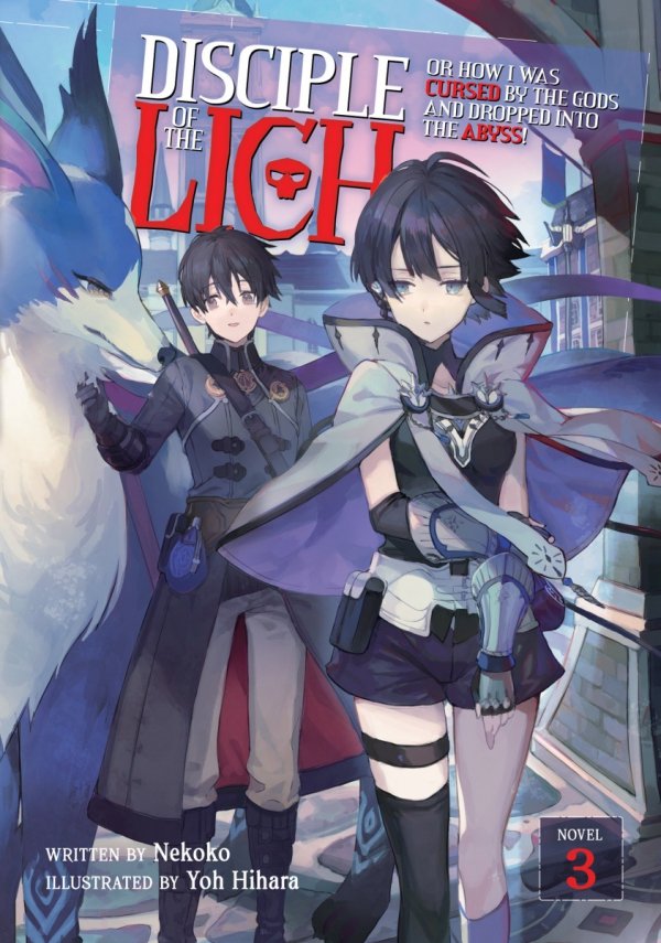 DISCIPLE OF THE LICH OR HOW I WAS CURSED BY THE GODS AND DROPPED INTO THE ABYSS LIGHT NOVEL VOL 03 TP [9781638582083]