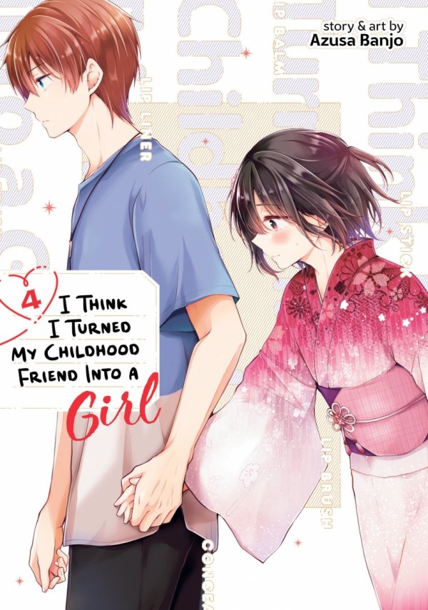 I THINK I TURNED MY CHILDHOOD FRIEND INTO A GIRL VOL 04 TP [9781685795696]