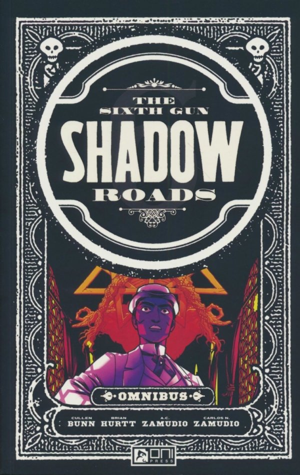 SIXTH GUN SHADOW ROADS OMNIBUS TP [9781637154342]