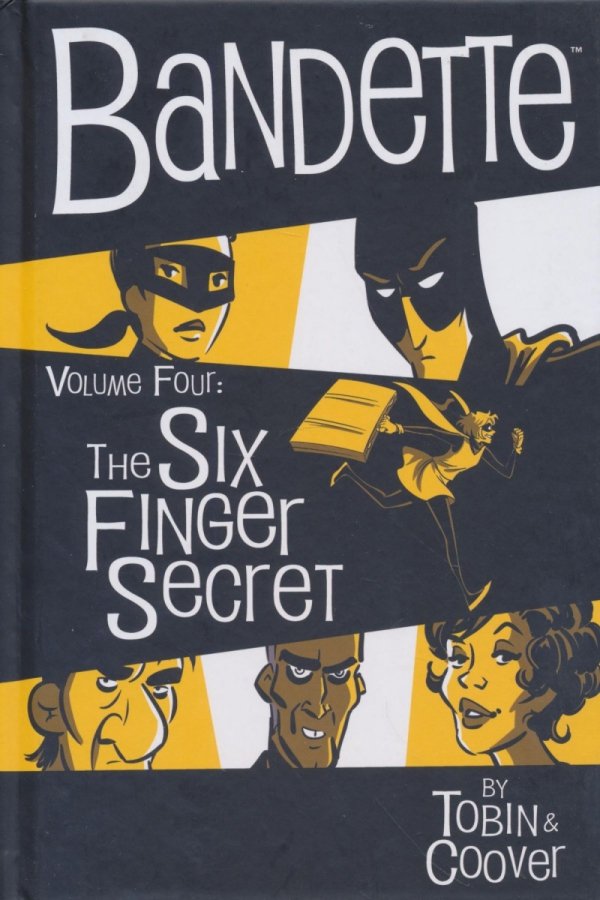BANDETTE VOL 04 SIX FINGER SECRET HC [9781506719269]
