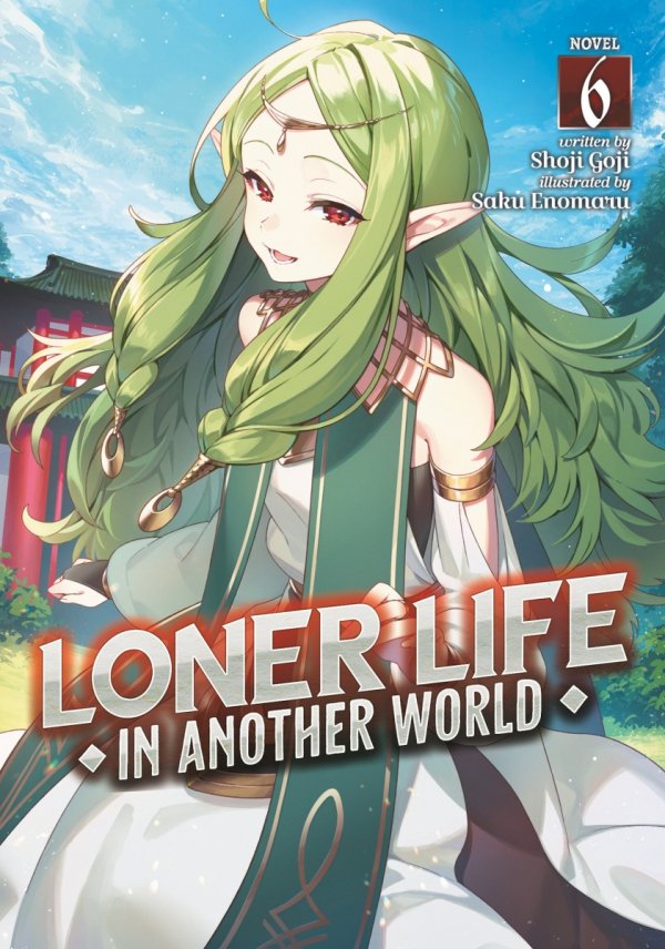 LONER LIFE IN ANOTHER WORLD LIGHT NOVEL VOL 06 TP [9781638586470]