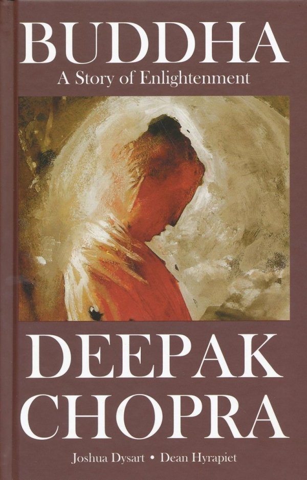 DEEPAK CHOPRAS BUDDHA A STORY OF ENLIGHTENMENT HC [9781606901854] **promocja TOMY**