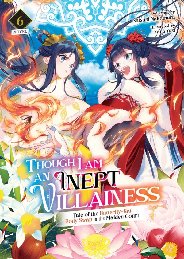 THOUGH I AM AN INEPT VILLAINESS TALE OF THE BUTTERFLY-RAT BODY SWAP IN THE MAIDEN COURT LIGHT NOVEL VOL 06 TP [9798888431177]