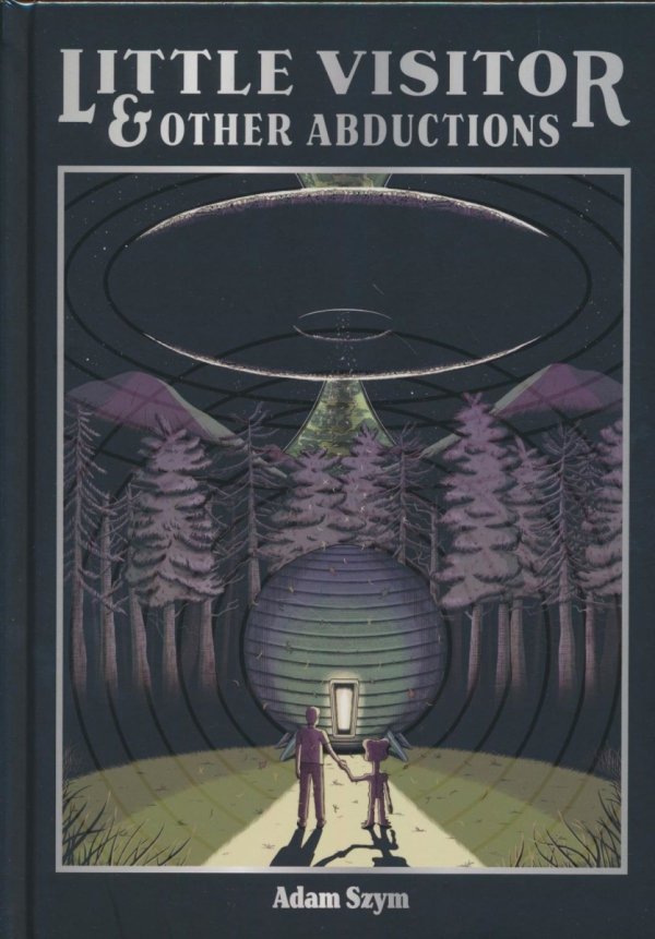 LITTLE VISITOR AND OTHER ABDUCTIONS HC [9781637157961]
