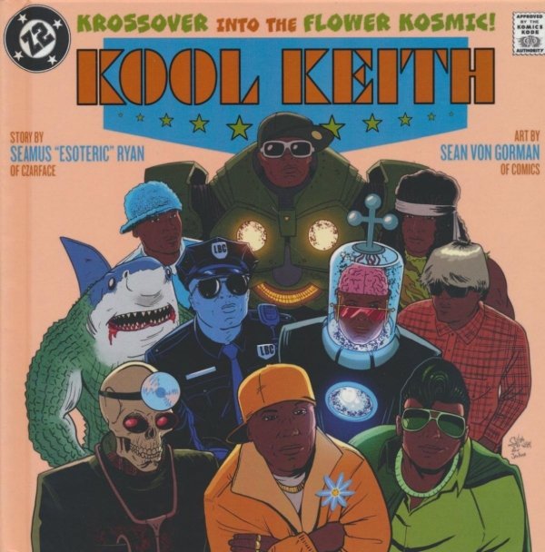 KOOL KEITH THE KROSSOVER OF THE FLOWER COSMIC HC [9798886562033]
