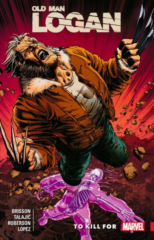WOLVERINE OLD MAN LOGAN VOL 08 TO KILL FOR TP [9781302910952]