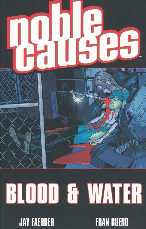 NOBLE CAUSES VOL 04 BLOOD AND WATER TP [9781582405360]