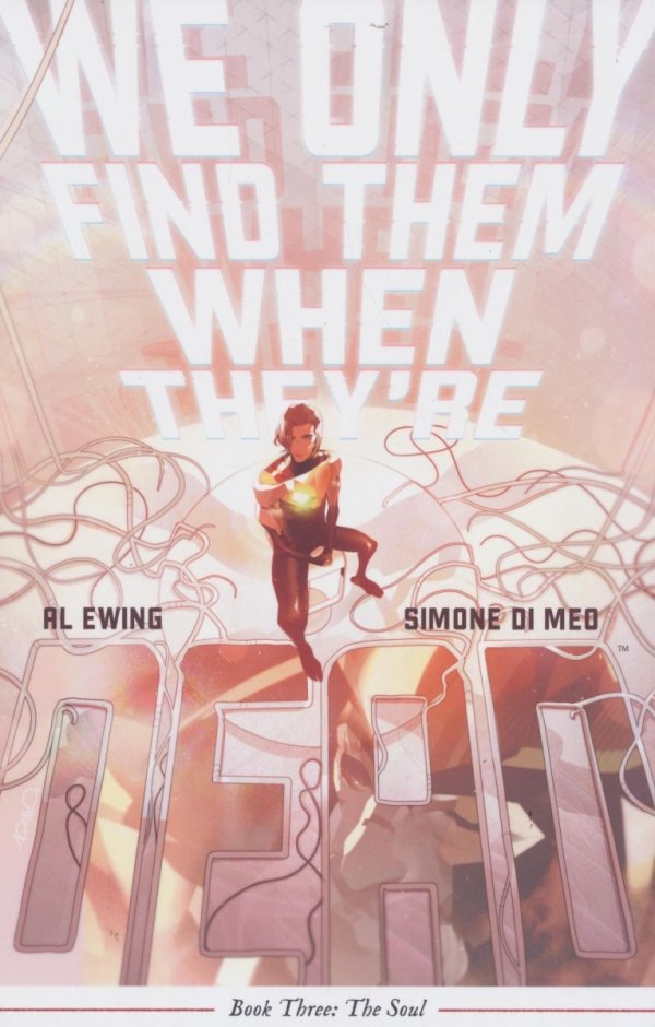 WE ONLY FIND THEM WHEN THEYRE DEAD VOL 03 TP [9781684158942]