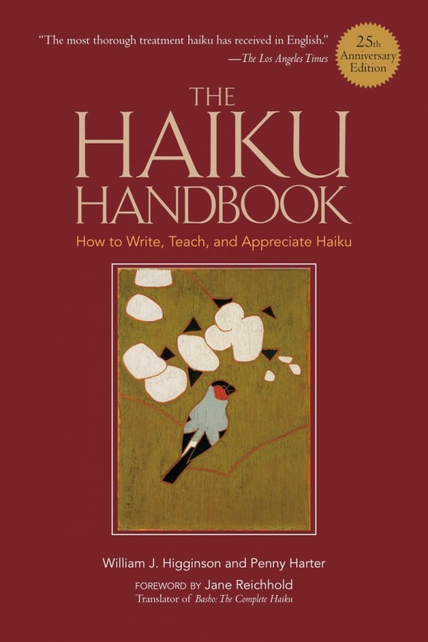 HAIKU HANDBOOK 25TH ANNIVERSARY EDITION HOW TO WRITE TEACH AND APPRECIATE HAIKU TP [9781568365404]