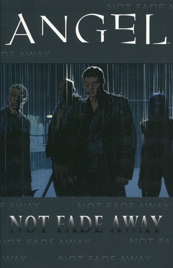 ANGEL NOT FADE AWAY TP [9781600105296]