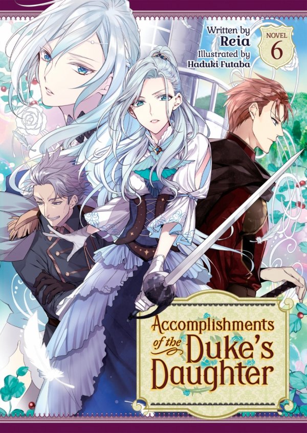 ACCOMPLISHMENTS OF THE DUKES DAUGHTER LIGHT NOVEL VOL 06 TP [9781638585930]
