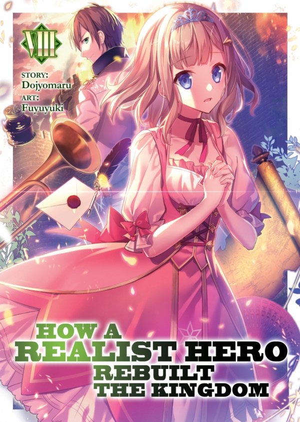 HOW A REALIST HERO REBUILT THE KINGDOM LIGHT NOVEL VOL 08 TP [9781645057499]
