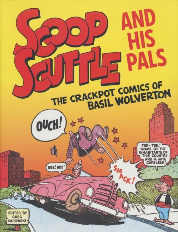 SCOOP SCUTTLE AND HIS PALS THE CRACKPOT COMICS OF BASIL WOLVETRON TP [9781683963974]