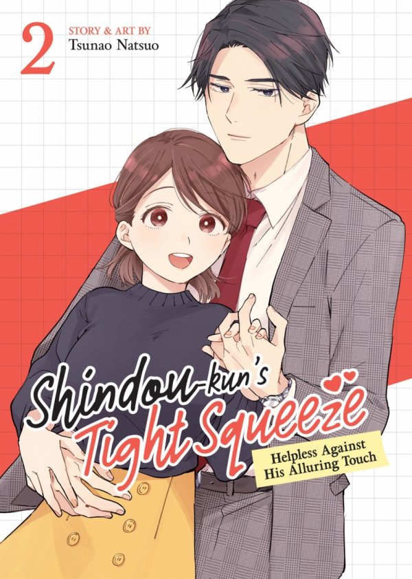 SHINDOU-KUNS TIGHT SQUEEZE HELPLESS AGAINST HIS ALLURING TOUCH VOL 02 TP [9798893736267]
