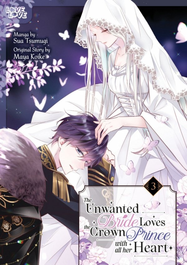 UNWANTED BRIDE LOVES THE CROWN PRINCE WITH ALL HER HEART VOL 03 TP [9781427885746]