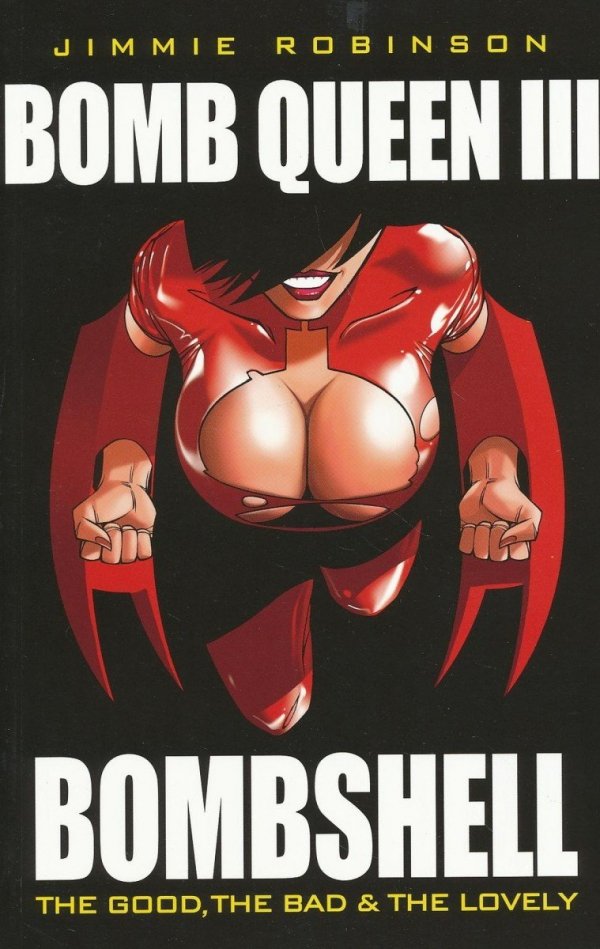 BOMB QUEEN VOL 03 BOMBSHELL THE GOOD THE BAD AND THE LOVELEY TP [9781582408194]