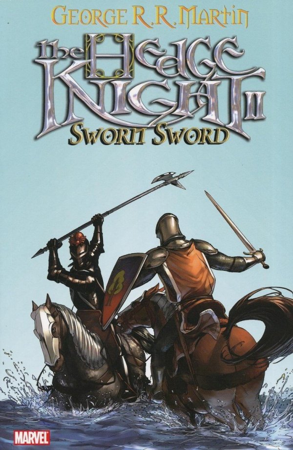 GEORGE RR MARTINS THE HEDGE KNIGHT SWORN SWORD TP [9780785126515]