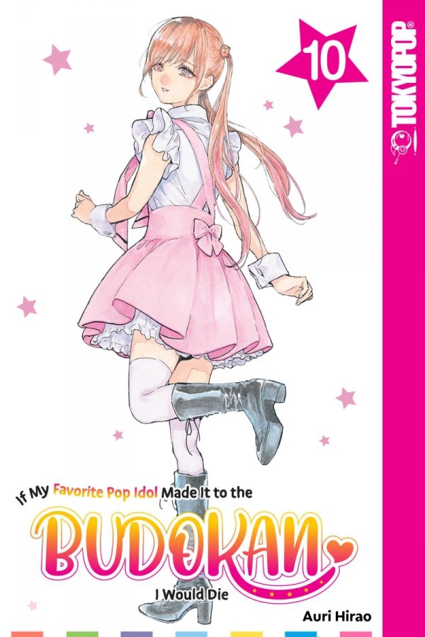 IF MY FAVORITE POP IDOL MADE IT TO THE BUDOKAN I WOULD DIE VOL 10 TP [9781427878281]