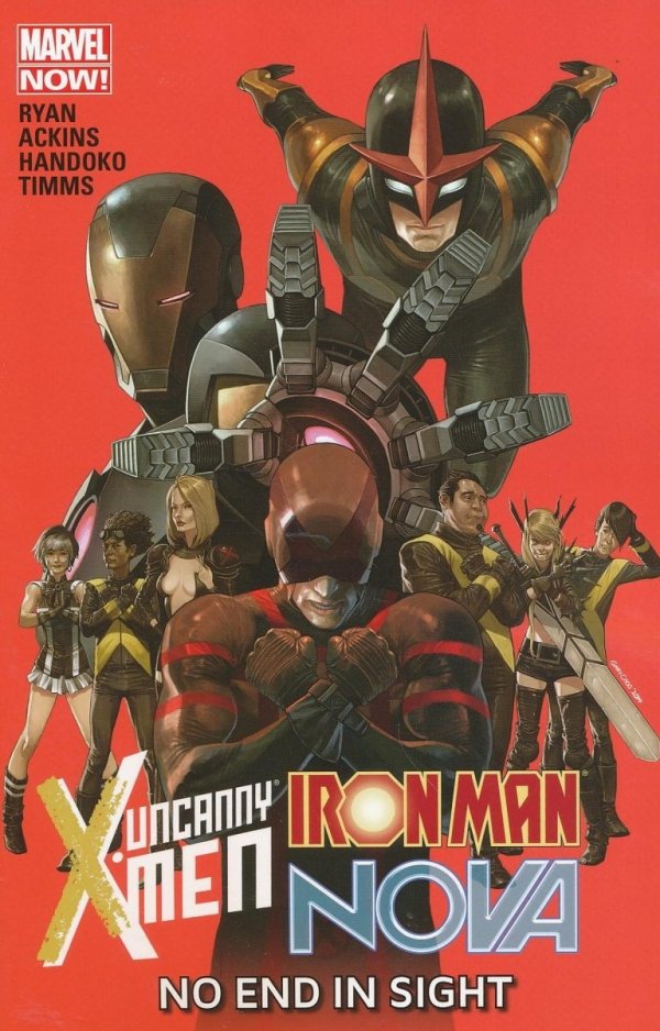 UNCANNY X-MEN IRON MAN NOVA NO END IN SIGHT TP [9780785191056]