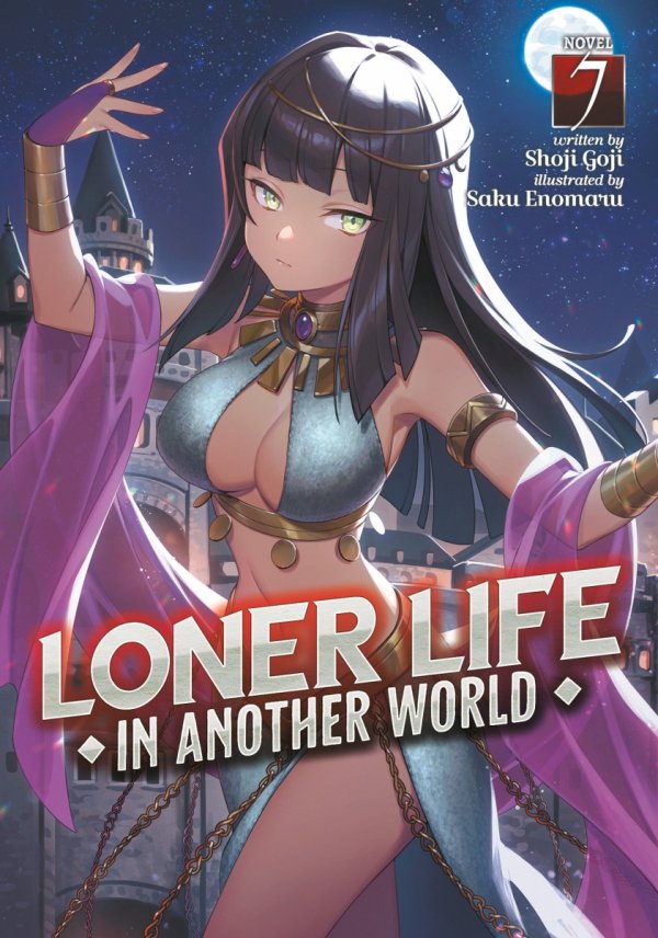 LONER LIFE IN ANOTHER WORLD LIGHT NOVEL VOL 07 TP [9781638588801]