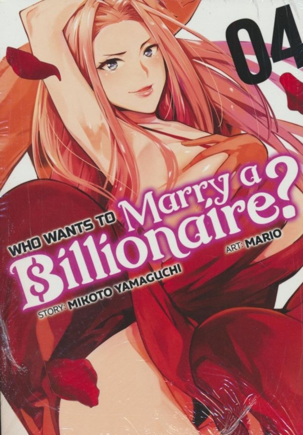 WHO WANTS TO MARRY A BILLIONAIRE VOL 04 TP [9781638587415]