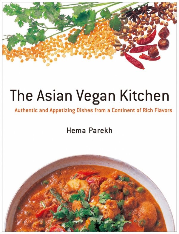 ASIAN VEGAN KITCHEN AUTHENTIC AND APPETIZING DISHES FROM A CONTINENT OF RICH FLAVORS TP [9781568364308]