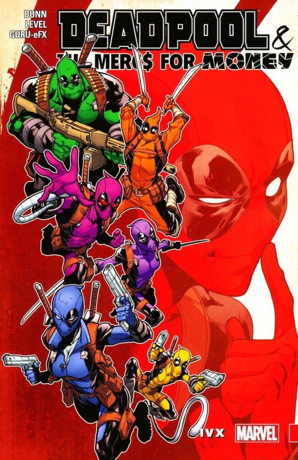 DEADPOOL AND THE MERCS FOR MONEY VOL 02 IVX TP [9781302908768]