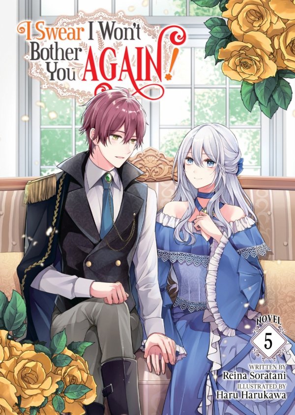 I SWEAR I WONT BOTHER YOU AGAIN LIGHT NOVEL VOL 05 TP [9798888437766]