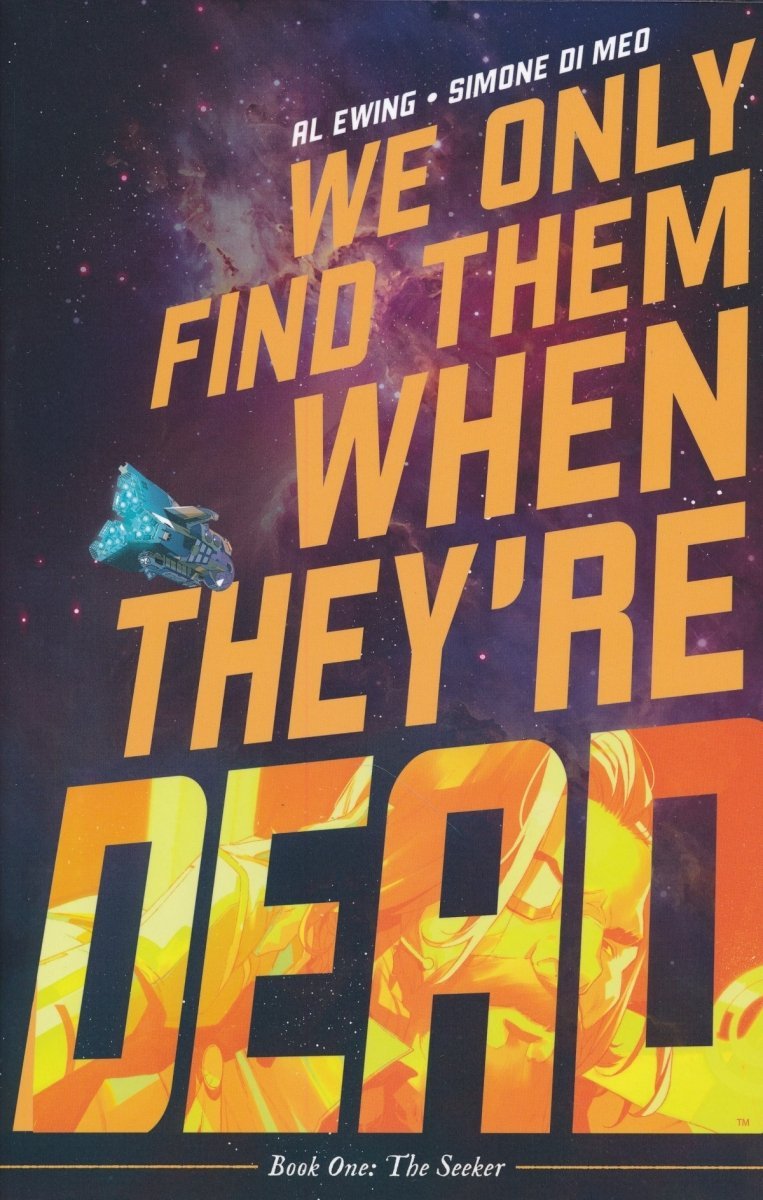 WE ONLY FIND THEM WHEN THEYRE DEAD VOL 01 SC [9781684156771]