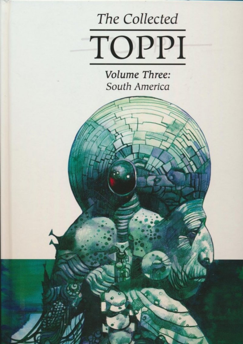 COLLECTED TOPPI VOL 03 SOUTH AMERICA HC [9781942367932]