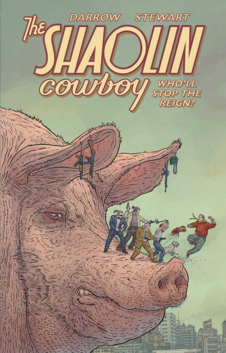 SHAOLIN COWBOY WHOLL STOP THE REIGN SC [9781506722047]