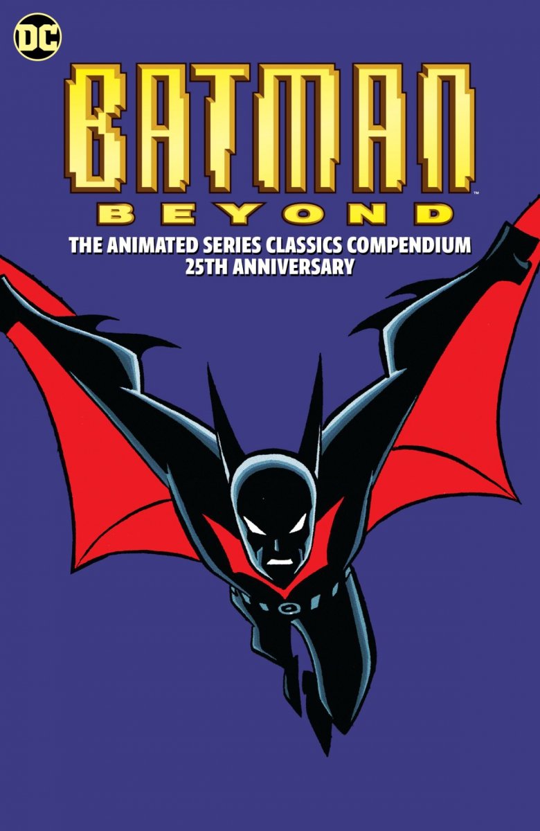 BATMAN BEYOND THE ANIMATED SERIES CLASSICS COMPENDIUM 25TH ANNIVERSARY EDITION SC [9781779525697]