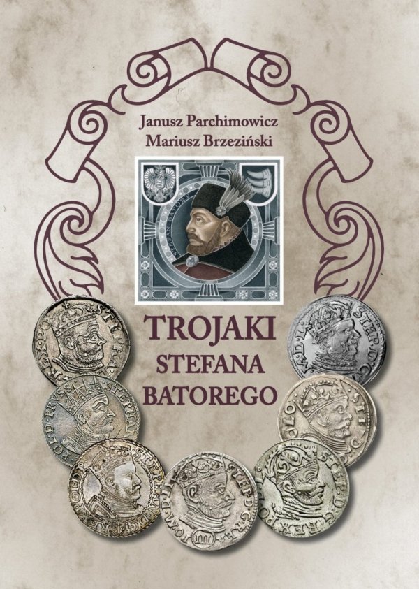 TROJAKI STEFANA BATOREGO - KATALOG PARCHIMOWICZ