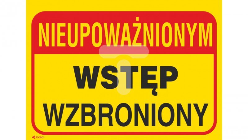 Tabliczka ostrzegawcza /Nieupoważnionym wstęp wzbroniony 350x250/ B19/L/P