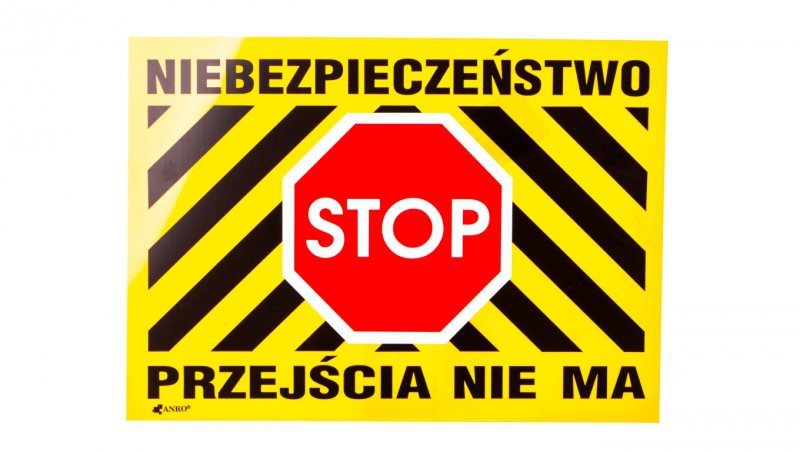 Tabliczka ostrzegawcza /Niebezpieczeństwo Stop Przejścia nie ma 250x350/ B28/L/P